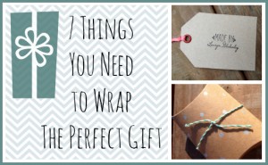 7 Things You Need to Wrap the Perfect Gift