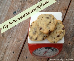 7 Tips For The Perfect Chocolate Chip Cookies