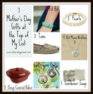 7 Mother’s Day Gifts at the Top of My List