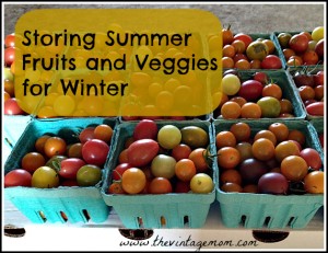 Storing Summer Fruits and Veggies For Winter
