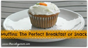 Muffins: The Perfect Breakfast or Snack
