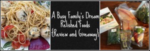 A Busy Family’s Dream – Relished Foods {Review and Giveaway}